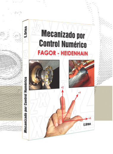 Mecanizado por control numérico (FAGOR - HEIDENHAIN)